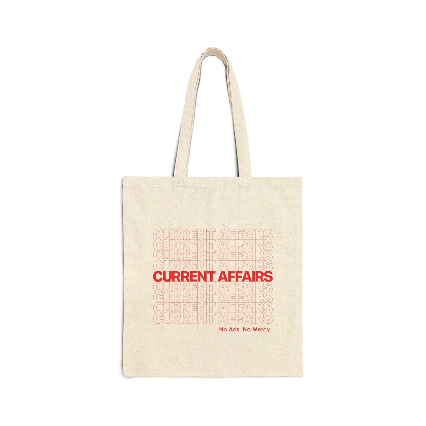 No Ads. No Mercy. Tote Bag